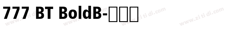 777 BT BoldB字体转换